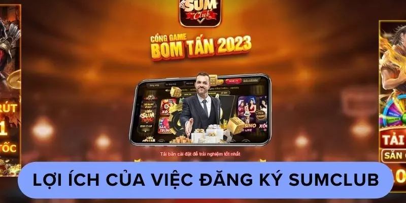 Lợi ích của việc đăng ký Sumclub