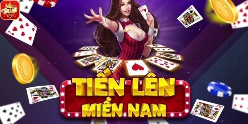 Nguyên tắc chặt bài trong tiến lên miền Nam Sumclub