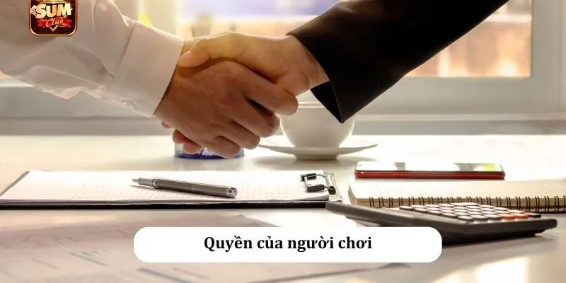 Quyền của người chơi trong miễn trừ trách nhiệm Sumclub