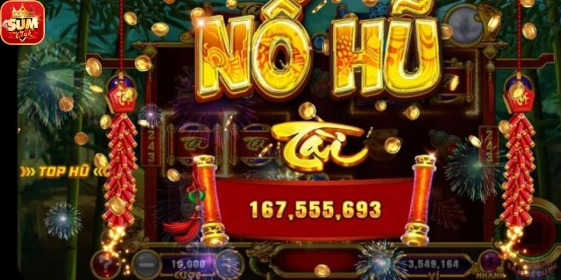 Tips chơi Game nổ hũ Sumclub giúp thắng đậm từ cao thủ lâu năm